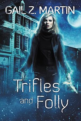 E-Book (epub) Trifles and Folly von Gail Z. Martin