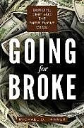 Couverture cartonnée Going for Broke: Deficits, Debt, and the Entitlement Crisis de Michael D. Tanner