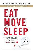 Couverture cartonnée Eat Move Sleep de Rath Tom