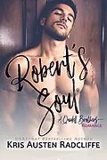 E-Book (epub) Robert's Soul (Quidell Brothers, #3) von Kris Austen Radcliffe