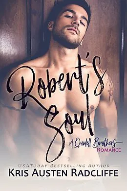 E-Book (epub) Robert's Soul (Quidell Brothers, #3) von Kris Austen Radcliffe