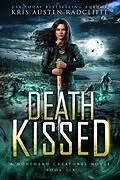 E-Book (epub) Death Kissed (Northern Creatures, #6) von Kris Austen Radcliffe