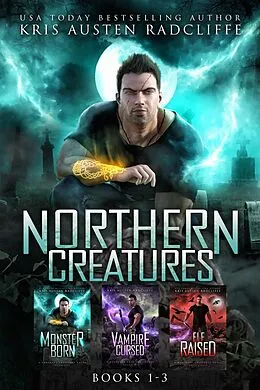 E-Book (epub) Northern Creatures Box Set One: Books 1-3 von Kris Austen Radcliffe