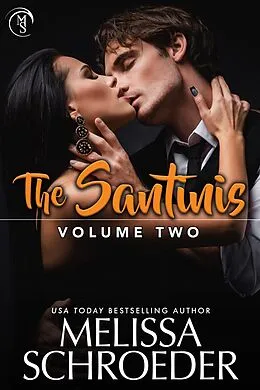 E-Book (epub) The Santinis: Volume Two (The Santinis Collection, #2) von Melissa Schroeder