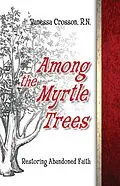 E-Book (epub) Among the Myrtle Trees von Vanessa Crosson