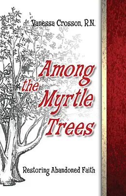E-Book (epub) Among the Myrtle Trees von Vanessa Crosson