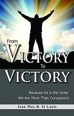 E-Book (epub) From Victory to Victory von Jean Max B. St Louis