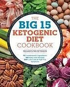Couverture cartonnée The Big 15 Ketogenic Diet Cookbook de Megan Flynn Peterson