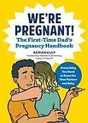 Couverture cartonnée We're Pregnant! the First Time Dad's Pregnancy Handbook de Adrian Kulp