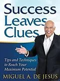 E-Book (epub) Success Leaves Clues von Miguel A. de Jesus