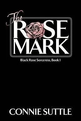 E-Book (epub) The Rose Mark von Connie Suttle