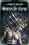 E-Book (epub) Weapon of Flesh (Weapon of Flesh Series, #1) von Chris A. Jackson