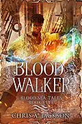 E-Book (epub) Blood Walker (Blood Sea Tales, #5) von Chris A. Jackson
