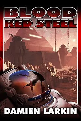 E-Book (epub) Blood Red Steel von Damien Larkin