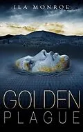 E-Book (epub) Golden Plague von Ila Monroe