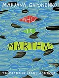 E-Book (epub) Who Is Martha? von Marjana Gaponenko
