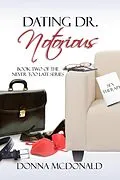 E-Book (epub) Dating Dr. Notorious von Donna McDonald