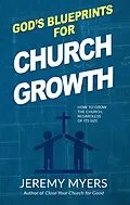 E-Book (epub) God's Blueprints for Church Growth: How to Grow the Church, Regardless of Its Size von Jeremy Myers