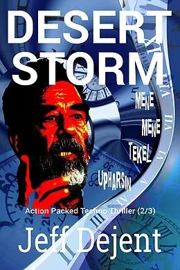 E-Book (epub) Desert Storm Action Packed Techno Thriller (2/3) von Jeff Dejent