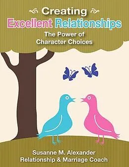 E-Book (epub) Creating Excellent Relationships von Susanne M Alexander