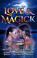 E-Book (epub) Love & Magick von Diana McCollum, Judith Ashley, Sarah Raplee