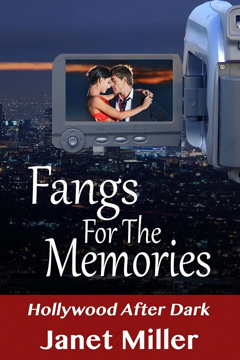 Fangs For The Memories (Hollywood After Dark, #2)