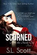 E-Book (epub) Scorned (From the Inside Out, #1) von S. L. Scott