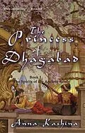 E-Book (epub) The Princess of Dhagabad (The Spirits of the Ancient Sands, #1) von Anna Kashina