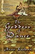 E-Book (epub) The Goddess of Dance (The Spirits of the Ancient Sands, #2) von Anna Kashina