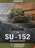 E-Book (epub) World of Tanks - The SU-152 and Related Vehicles von Yuri Igorevich Pasholok