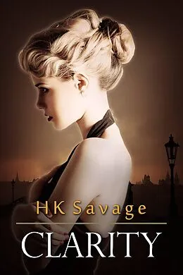 E-Book (epub) Clarity (The Admiral's Elite, #3) von Hk Savage