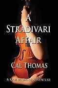 Kartonierter Einband A Stradivari Affair von Cal Thomas