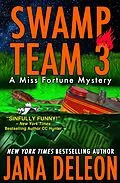 E-Book (epub) Swamp Team 3 (Miss Fortune Series, #4) von Jana Deleon