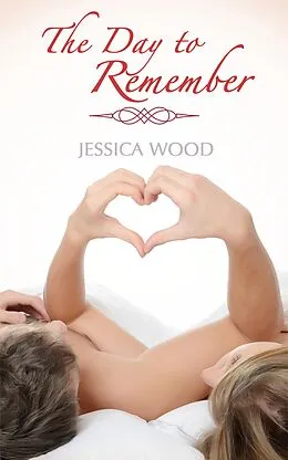 E-Book (epub) The Day to Remember (Emma's Story, #2) von Jessica Wood