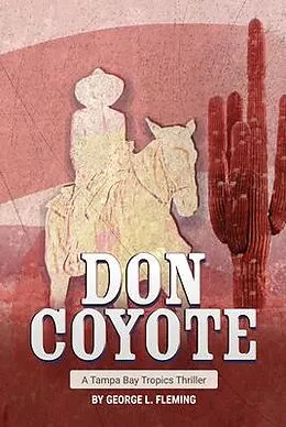 E-Book (epub) Don Coyote von George L. Fleming