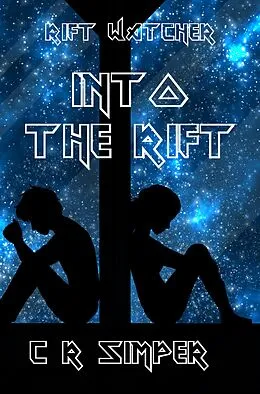 E-Book (epub) Into the Rift (Rift Watcher, #2) von C R Simper