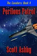 E-Book (epub) Perilous Patrol (The Cavaliers, #4) von Scott Ashby