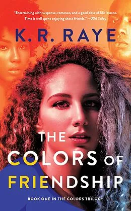 E-Book (epub) The Colors of Friendship (The Colors Trilogy, #1) von K. R. Raye