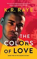 E-Book (epub) The Colors of Love (The Colors Trilogy, #2) von K. R. Raye