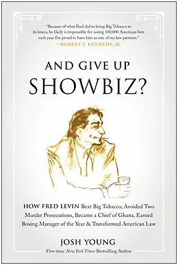 E-Book (epub) And Give Up Showbiz? von Josh Young