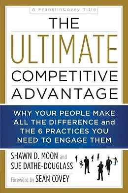 E-Book (epub) The Ultimate Competitive Advantage von Shawn D Moon, Sue Dathe-Douglass