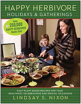 E-Book (epub) Happy Herbivore Holidays & Gatherings von Lindsay S. Nixon