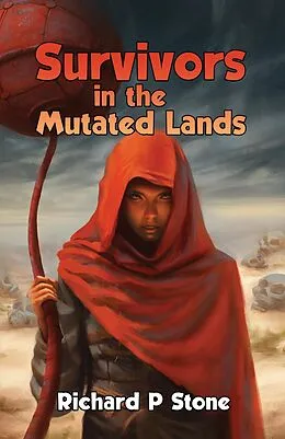 E-Book (epub) Survivors in the Mutated Lands von Richard Stone