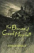 E-Book (epub) The Bones of Creed Howlett von Joelle Steele