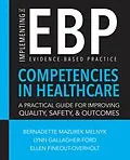E-Book (epub) Implementing the Evidence-Based Practice (EBP) Competencies in Healthcare: A Practical Guide for Improving Quality, Safety, and Outcomes von Bernadette Mazurek Melnyk, Lynn Gallagher-Ford, Ellen Fineout-Overholt