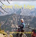 E-Book (epub) Over The Edge von Harold Christman Howell