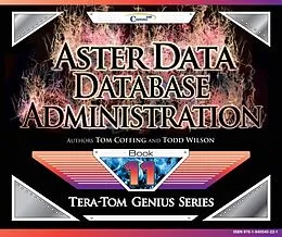 E-Book (epub) Aster Data Database Administration von Tom Coffing, Todd Wilson