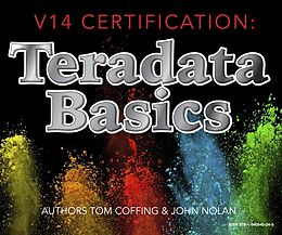 E-Book (epub) V14 Certification: Teradata Basics von Tom Coffing, John Nolan