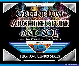 E-Book (epub) Greenplum - Architecture and SQL von Tom Coffing, Leona Coffing