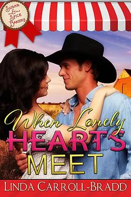 E-Book (epub) When Lonely Hearts Meet, book 2 (Sugar & Spice Bakery) von Linda Carroll-Bradd